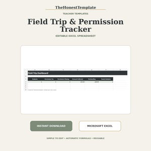 Peut inclure: Un modèle de feuille de calcul Excel modifiable intitulé Field Trip & Permission Tracker par TheHonestTemplate. Le tableau de bord présente des colonnes pour les élèves, le statut des autorisations et le suivi financier. Inclut des boutons de téléchargement.