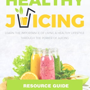 Healthy Juicing Ebook | Guide to Nutritious Juicing and Wellness | PDF Download