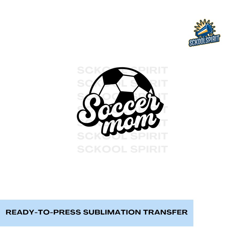May include: Black and white sublimation transfer design featuring a soccer ball and the text "Soccer mom".
