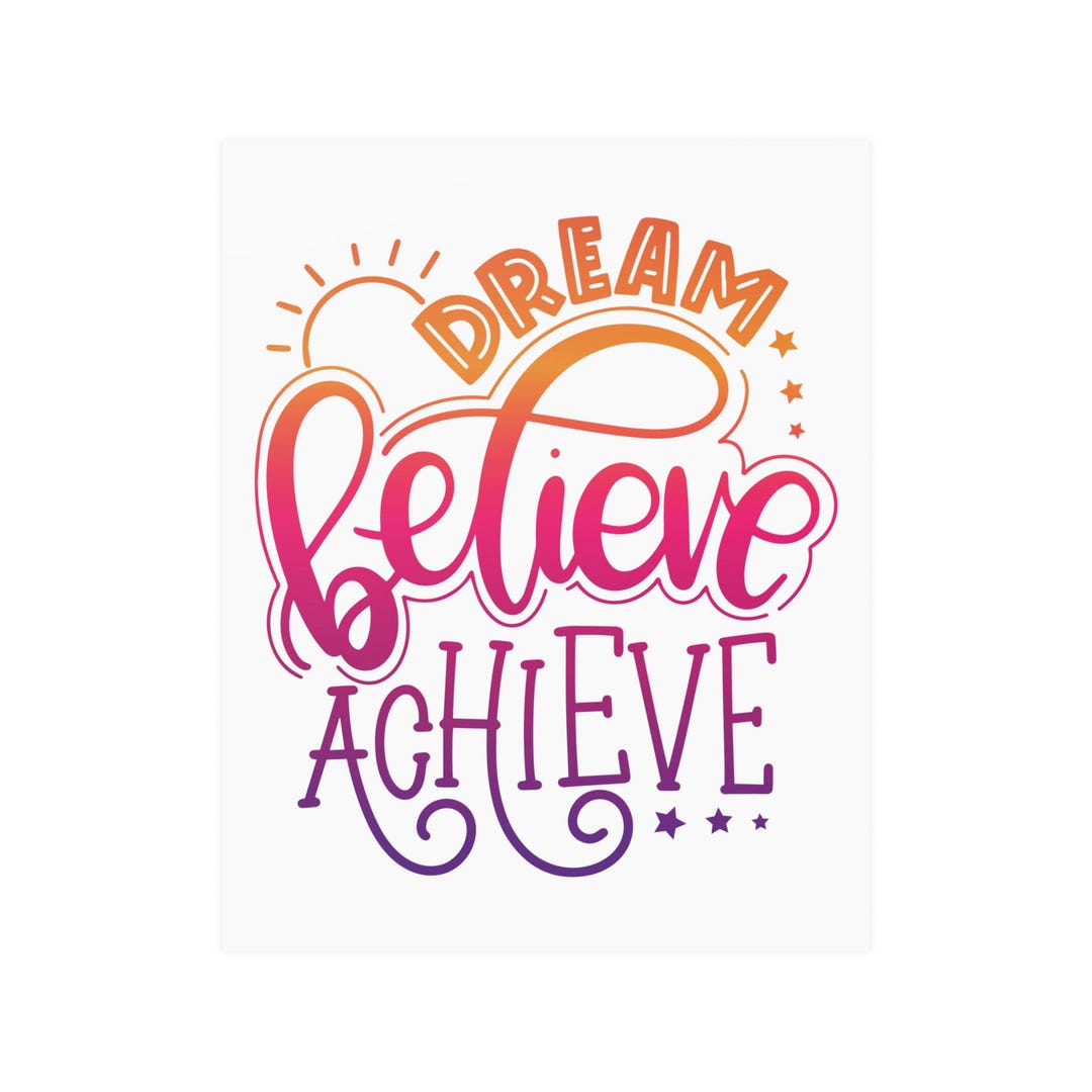 Dream Believe Achieve Satin Poster 210gsm Classroom Poster Dorm Room - Etsy