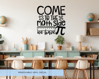 May include: Black and white vinyl decal with the text "Come to the math side we have pi" with a ruler graphic. Removable vinyl decal.
