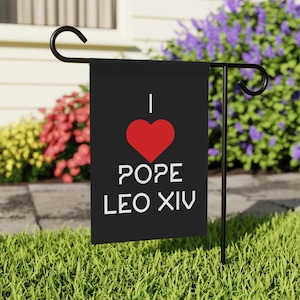 Bandera de jardín "Amo al Papa León XIV" / Decoración de verano / Decoración de patio