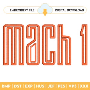 Puede incluir: Diseño de bordado Mach 1 en naranja, que mide 4,3 cm por 8,9 cm. El diseño tiene 5.005 puntadas. Disponible en los formatos BMP, DST, EXP, HUS, JEF, PES, VP3 y XXX.