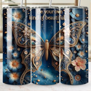 Be Your Own Kind of Beautiful Tumbler Wrap, Butterfly Motivational Quote 20oz Sublimation Design Positive Affirmation Digital Design