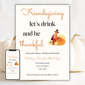 May include: Thanksgiving invitation with the text "Friendsgiving, let's drink and be thankful." A cartoon turkey with a bottle of wine is featured. The invitation includes the date, time, and location for the event. Two white pumpkins are in the background.