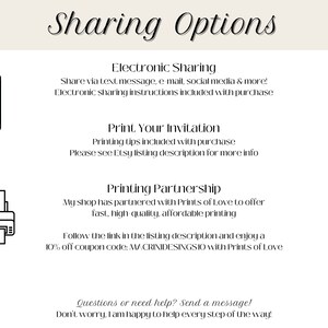 Invitation Sharing Options:
1. Electronic Sharing - send via text message, e-mail, social media, & more. 
2. Print Your Invitation - print at home or at a local print shop of your choice.

More details provided in listing description.