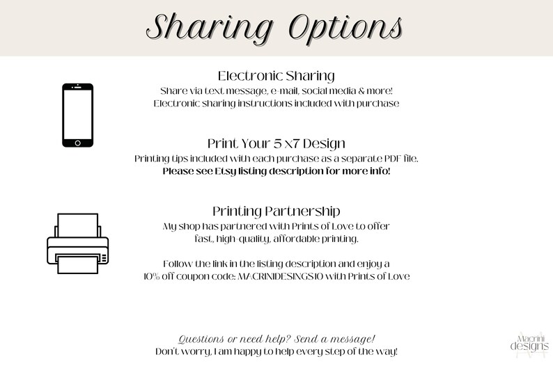 Invitation Sharing Options:
1. Electronic Sharing - send as a digital invite via text message, e-mail, social media, & more. 
2. Print Your Invitation - print at home or at a local print shop of your choice.