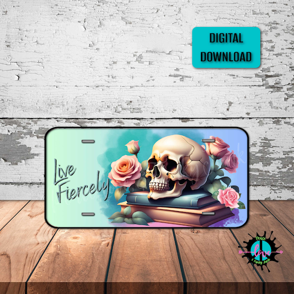 Live Fiercely Floral Skull License Plate Png for Sublimation Printing, Vibrant License Plate Png, Digital Downloads