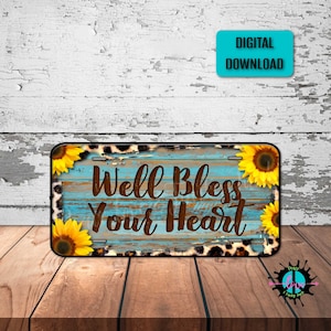 Well Bless Your Heart License Plate Png for Sublimation Printing, Wood and Sunflower License Plate Png, Digital Downloads
