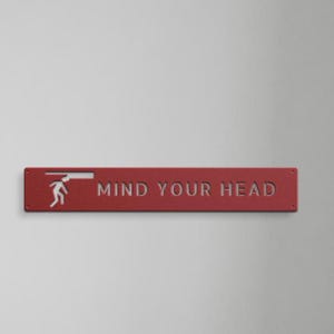 Narrow Mind Your Head Metal Sign, Hotel signage, wall signs, Business signage, Watch your head sign. signs for business, Warning signs