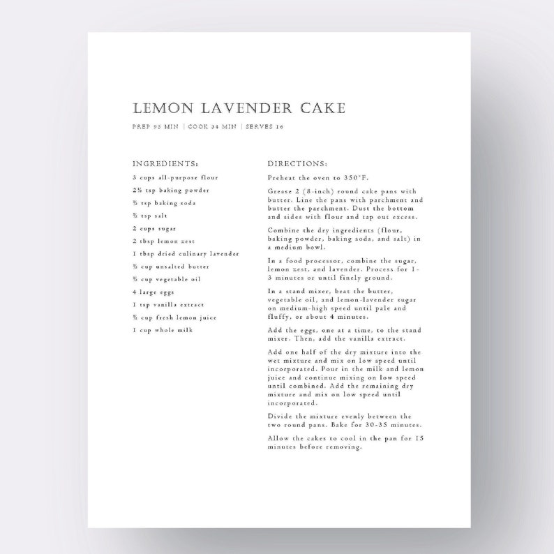 May include: A recipe for Lemon Lavender Cake, with a list of ingredients and directions for baking. The recipe includes 3 cups of all-purpose flour, 2 1/2 teaspoons of baking powder, 5 teaspoons of baking soda, 5 teaspoons of salt, 2 cups of sugar, 2 tablespoons of lemon zest, 1 teaspoon of dried culinary lavender, 1/2 cup of unsalted butter, 1/2 cup of vegetable oil, 4 large eggs, 1 teaspoon of vanilla extract, 1/2 cup of fresh lemon juice, and 1 cup of whole milk.