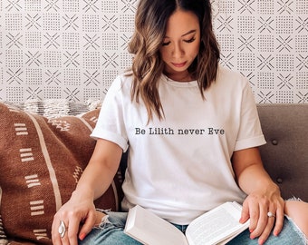 Devils Night Shirt | Be Lilith Never Eve, Book Lover Gift