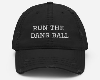 Run the dang ball distressed hat