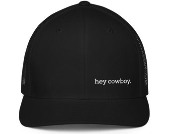 Hey Cowboy Trucker Hat