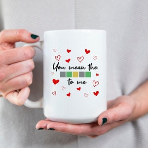 You Mean The Wordle To Me Mug, Wordle Valentine Gift, Valentine&#39;s, Funny Wordle Mug, Wordle Gift, Wordle Puzzle, NYT Wordle Mug