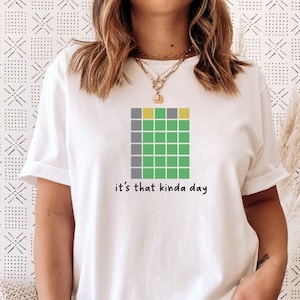 NYTimes Wordle Shirt, It's That Kinda Day Wordle Tshirt, Wordle Gift, NYT Wordle, Wordle Tee Shirt, Wordle T-Shirt, Wordle Christmas -Shirts