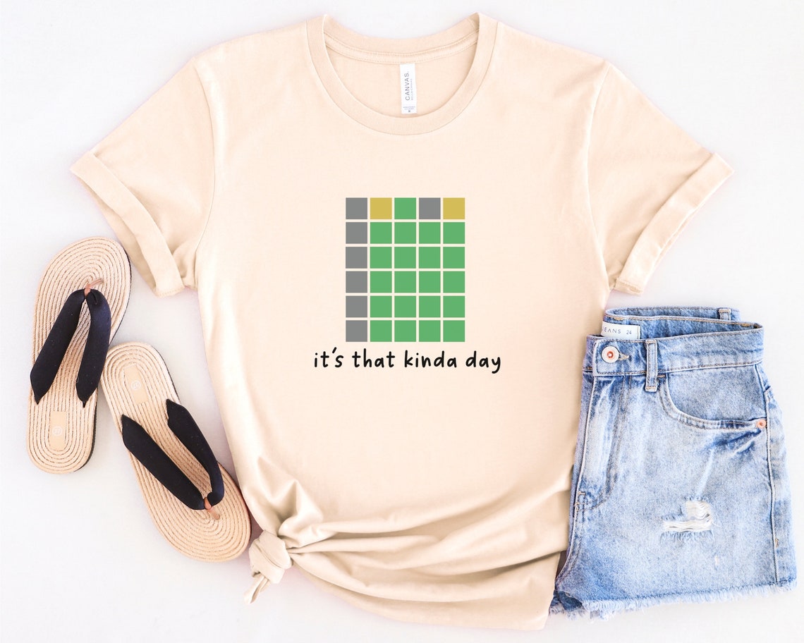 Nytimes Wordle Shirt, It's That Kinda Day Wordle Tshirt, Wordle Gift