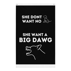 She Dont Want No Puppy She Want a Big Dawg Funny Tiktok Meme Flag - Etsy
