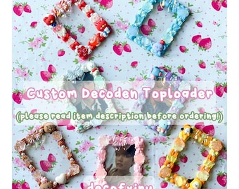 Custom Decoden Toploader / Kpop Decoden Toploader / Decorated Toploader