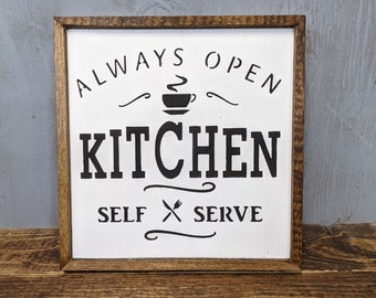 Kitchen always open, self serve sign, wood framed rustic sign, kitchen sign