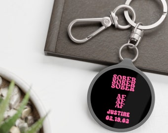 Sober AF Round Keychain, Sobriety Keyring, Alcohol-Anonymous Key Holder, Recovery Gift, acrylic keychain, round keychain, sobervesary date