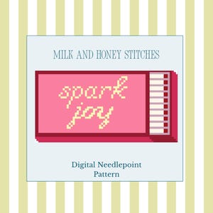 May include: A digital needlepoint pattern graphic titled Milk and Honey Stitches. The image features a pixel art illustration of a pink matchbox with the text spark joy in yellow, alongside a row of matches, set against a striped background.