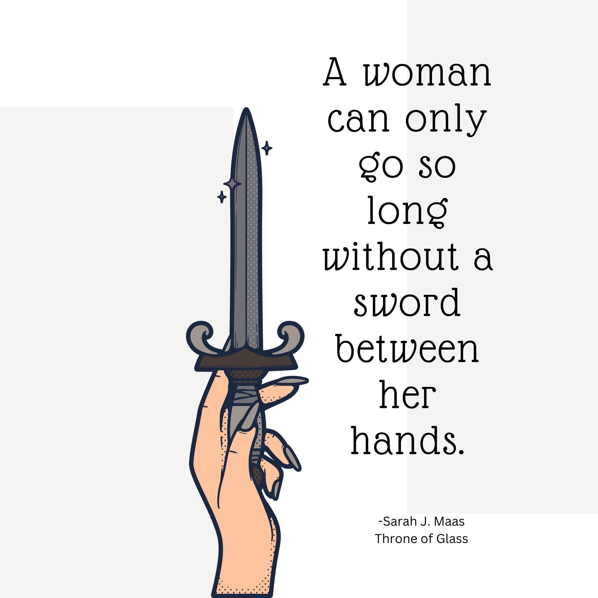 A Woman Can Only Go so Long Without a Sword Between Her Hands. Throne