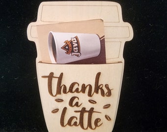 Thanks A Latte Wooden Gift Card Holder: Teacher Appreciation Gift