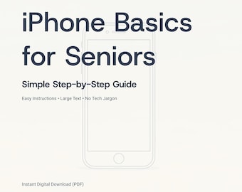 iPhone Basics for Seniors – Simple Step-by-Step Guide (Digital Download)