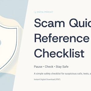 May include: Digital product graphic featuring a shield icon and the text "Scam Quick-Reference Checklist." The checklist includes the phrases "Pause, Check, Stay Safe" and is described as a simple safety checklist for suspicious calls, texts, and emails.