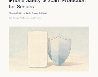 May include: Illustration of an iPhone next to a shield, with the text "iPhone Safety & Scam Protection for Seniors." The guide promises to help avoid scams and fraud with clear warnings and real examples. Instant digital download.