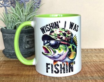 Wishing I Was Fishing Mug, Perfect Birthday and Fathers Day Gift, Fishing Mug For Dad