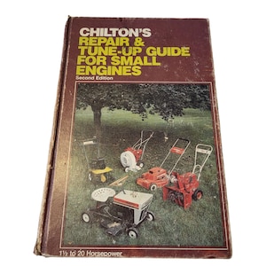 Chiltons Repair & Tune-Up Guide For Small Engines Second Edition 1979 Hardcover