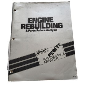 Puede incluir: Un manual gris y blanco titulado "Engine Rebuilding & Parts Failure Analysis" con el logotipo de GMC y "PROFIT PERFORMANCE NETWORK" en texto negro.
