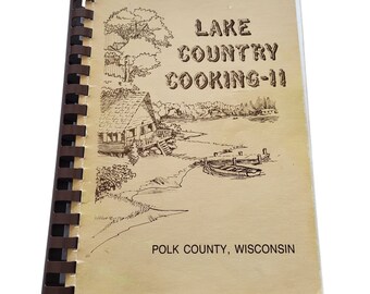 Lake Country Cooking ii Polk County Wisconsin 1986 Cookbook Spiral Bound