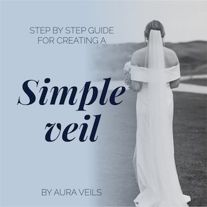 May include: A step-by-step guide for creating a simple veil, with a black and white photo of a bride wearing a veil. The text "Simple veil" is in a large, bold, navy blue font.