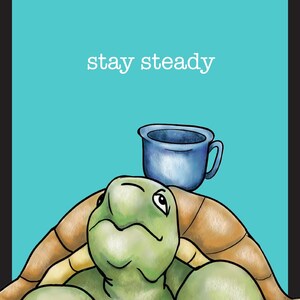 Stay Steady Tortoise Wydruk 8x10&quot;