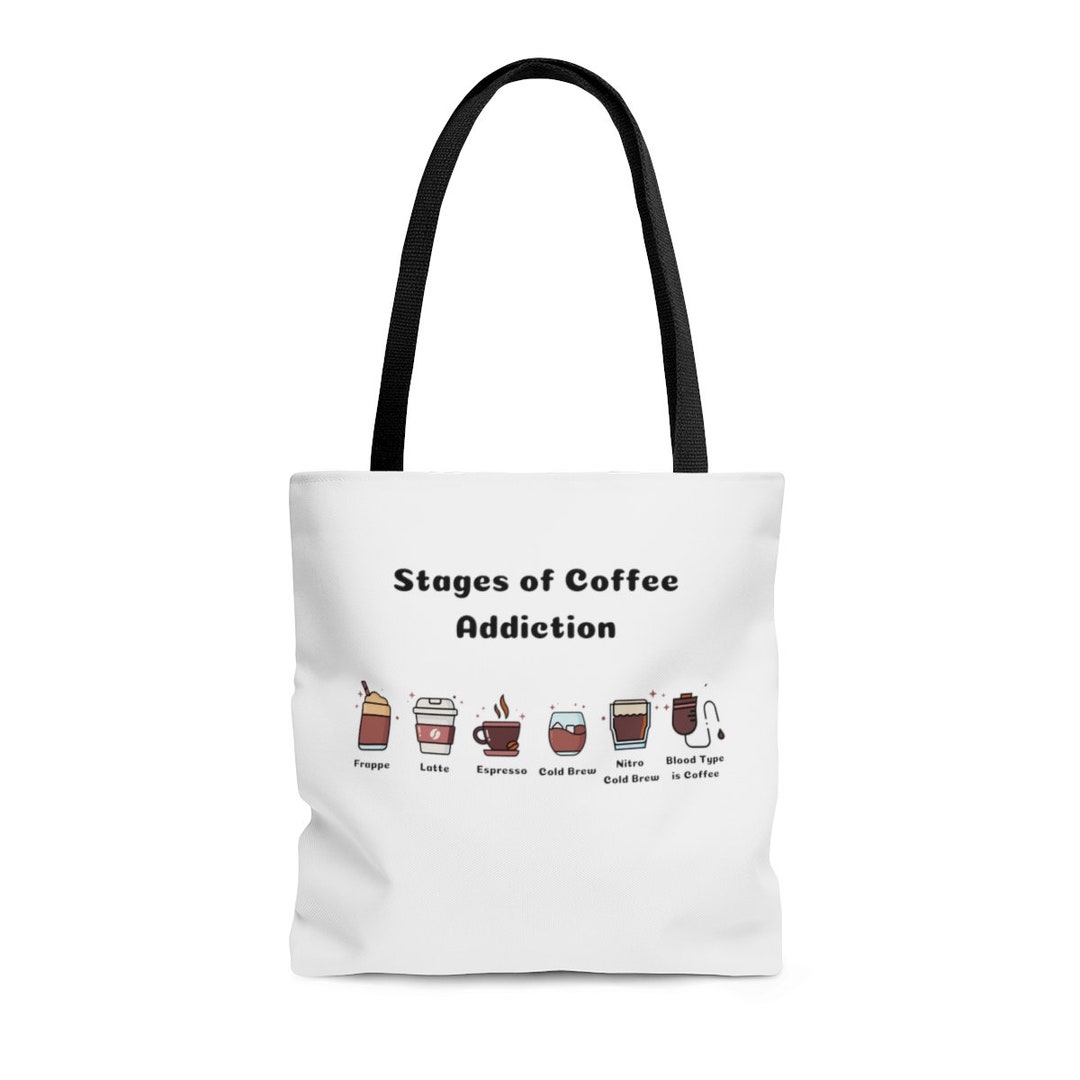 Stages of Coffee Addiction Tote Bag Coffee Tote Bag Funny Etsy