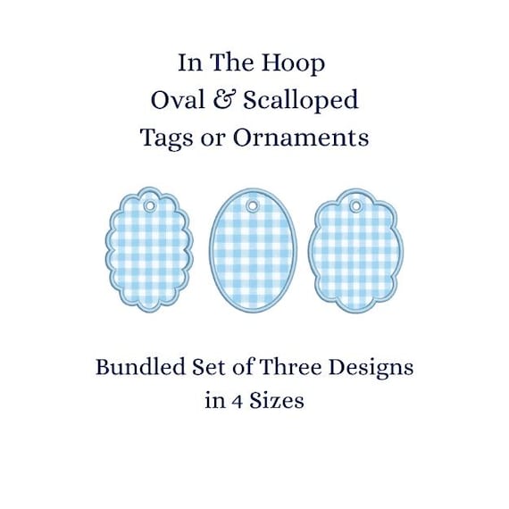 In The Hoop Trio Oval & Scalloped Tags or Ornaments, Machine Embroidery Designs, 4 Sizes, PES DST+++ Incl Digital Instant Download