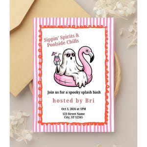 May include: A pink and white invitation card with the text "Sippin' Spirits & Poolside Chills." The card features a cartoon ghost in sunglasses on a pink flamingo float. The card also includes event details: "Join us for a spooky splash bash hosted by Bri."