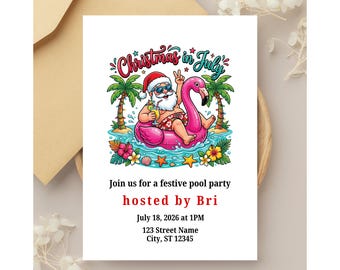 May include: A white invitation card with a cartoon of Santa Claus on a pink flamingo float, with the text "Christmas in July". The card also includes party details: date, time, and location.