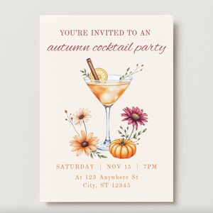 May include: An invitation for an autumn cocktail party. The design features a watercolor illustration of a cocktail, flowers, and a pumpkin. The text includes the date, time, and location.