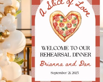 Pizza Rehearsal Dinner Welcome Sign, A Slice of Love Poster, Italian Themed Wedding Sign, The Night Before Wedding Welcome Sign, Pizza Heart