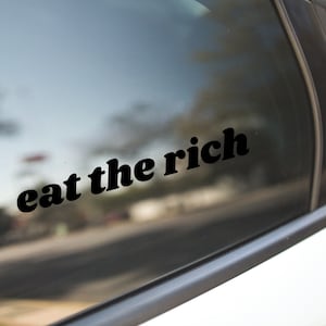 Eat The Rich Decal Sticker For Cars, Laptops, Phones, etc. feminist sticker, feminism, human rights sticker, women empowerment,
