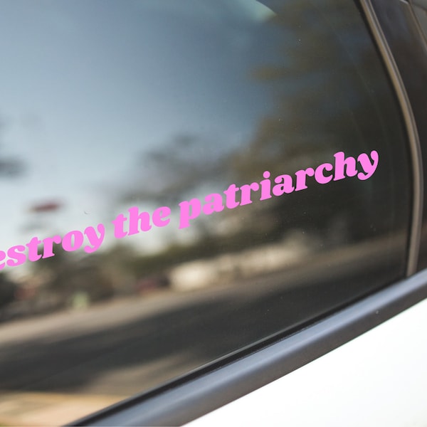 Destroy the Patriarchy Decal Sticker For Cars, Laptops, Tumblers,  Walls, Phones, feminist sticker, feminism, human rights sticker, women