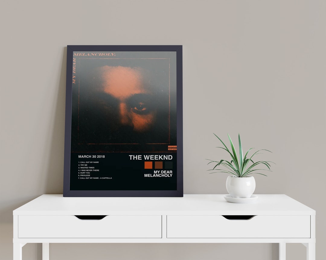 The Weeknd Poster My Dear Melancholy Album Poster The Etsy