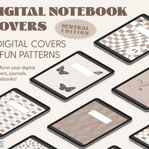 May include: Six digital notebook covers in neutral colors with different patterns, including butterflies, hearts, and checkered designs. The text "DIGITAL NOTEBOOK COVERS" and "NEUTRAL EDITION" is displayed on the image.