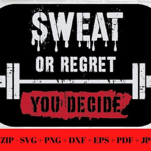 Sweat Or Regret Statement SVG PNG JPG dxf eps pdf | Fitnessstudio Motivation | Silhouette Cricut Schnitt Datei | Schnitt Freundlicher sofortiger digitaler Zip Download