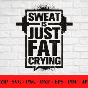 Puede incluir: Diseño gráfico en blanco y negro con una barra de pesas y el texto "Sweat is just fat crying".