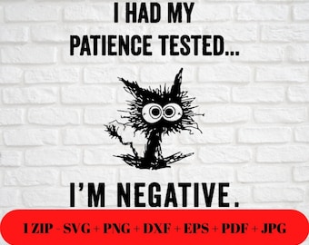 Funny Patience Tested Quote SVG: Cricut Silhouette Cut File (Digital Download)
